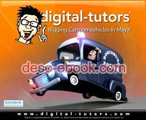Digital Tutors - Rigging Cartoon Vehicles in Maya