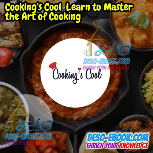 Cooking's Cool Learn to Master the Art of Cooking